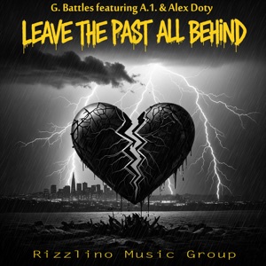 Leave The Past All Behind (feat. A.1. & Alex Doty) - Single