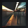 What Comes After And Before