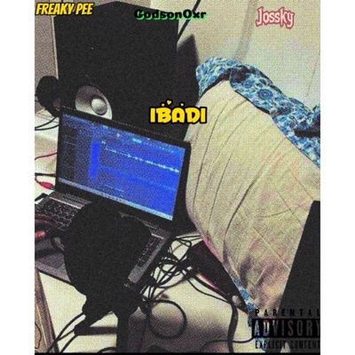 IBADI (feat. Jossky & Freaky Pee) - Single
