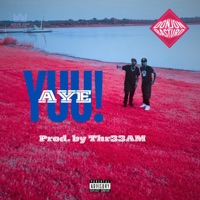 Aye Yuu! (feat. Thr33AM Muzik) - Single - Don Jon de Bastard