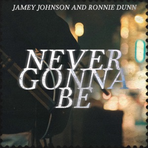 Never Gonna Be - Single