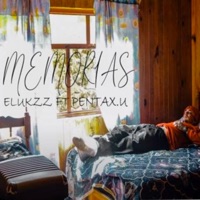 Memorias (feat. Pentax. U) - Single - ELukzZ