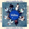 Esse É o Samba da Volta (Lado A) - EP