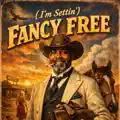 I'm Settin Fancy Free