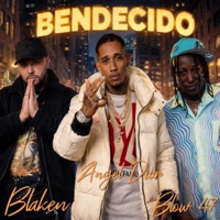 BENDECIDO (feat. ANGEL DIOR & BLAKEN) - Single - BLOW 47