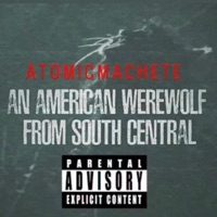 An American Werewolf from South Central - Single - Atomic Mandela