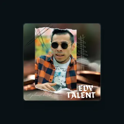 Listen to Edy Talent, watch music videos, read bio, see tour dates & more!
