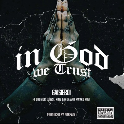 In God We Trust (feat. Dromor Tunes, King Gahda & Po Beatx) - Single