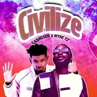 Civilize (feat. Wyse Tz) - Single - Cashcode