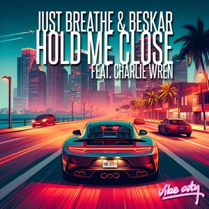 Hold Me Close (feat. Charlie Wren)