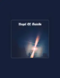 Listen to Angel Of Suicide, watch music videos, read bio, see tour dates & more!
