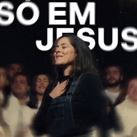 Só em Jesus - Single - Novo Canto