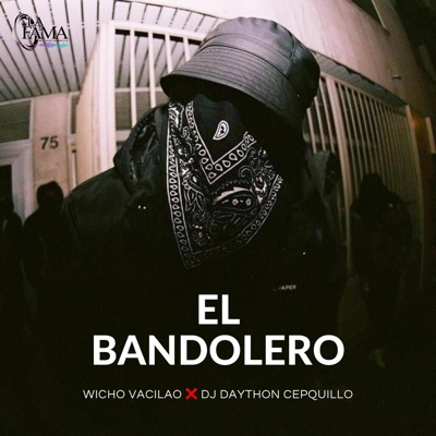 El Bandolero (feat. Wicho Vacilao) - Single