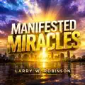 Manifested Miracles