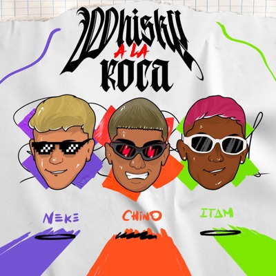 Whisky a la roca (feat. El neke & Itam-Sai) - Single