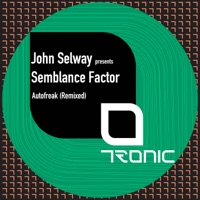 Autofreak (Remixed) - John Selway & Semblance Factor