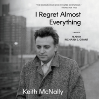 I Regret Almost Everything (Unabridged) - Keith McNally Cover Art