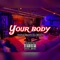 Your Body (feat. Riah P) - TaYy RozaYy lyrics