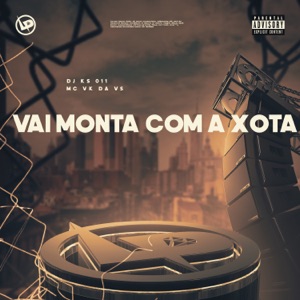 Vai Monta Com a Xota