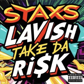 TAKE DA RI$k STAXS LAVI$H
