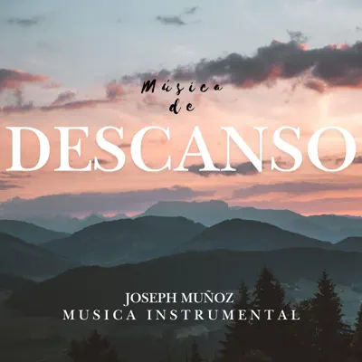 Listen to Descanso by Joseph Muñoz