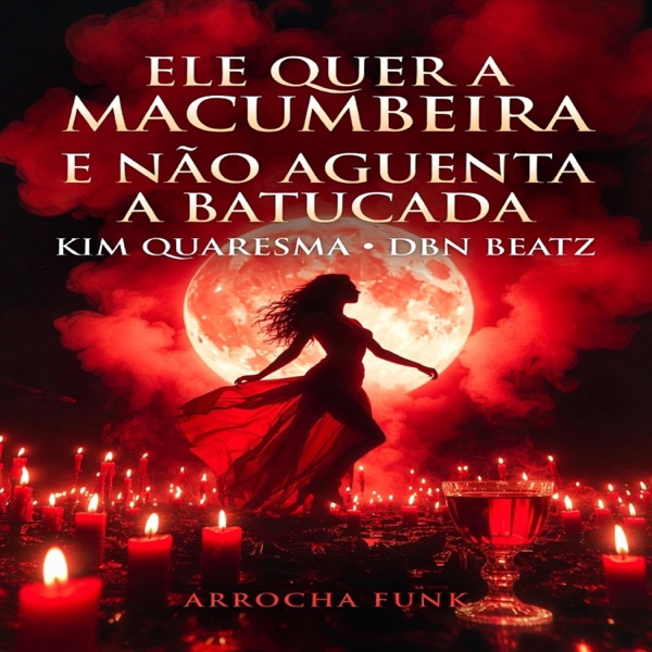 Ele Quer a Macumbeira e Não Aguenta a Batucada (Arrocha Funk)