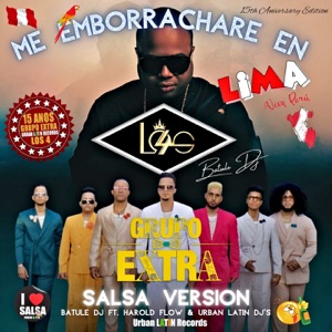 Me Emborrachame en Lima (Viva Peru) [feat. HAROLD FLOW & batule dj] [Salsa Urbana Edit]