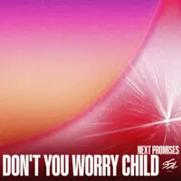 Don't You Worry Child