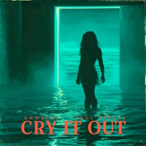 CRY IT OUT