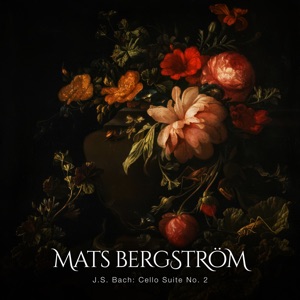 J. S. Bach: Cello Suite No. 2 in D Minor, Bwv 1008 (Arr. for Guitar by Mats Bergström) - EP