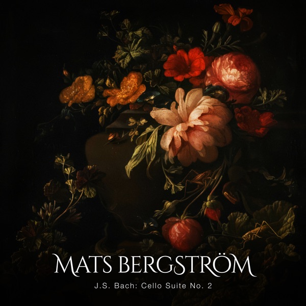 J. S. Bach: Cello Suite No. 2 in D Minor, Bwv 1008 (Arr. for Guitar by Mats Bergström) - EP