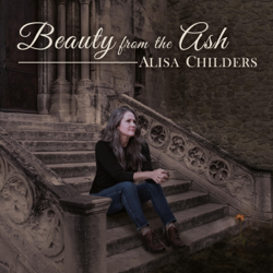 Beauty from the Ash - EP - Alisa Childers Cover Art