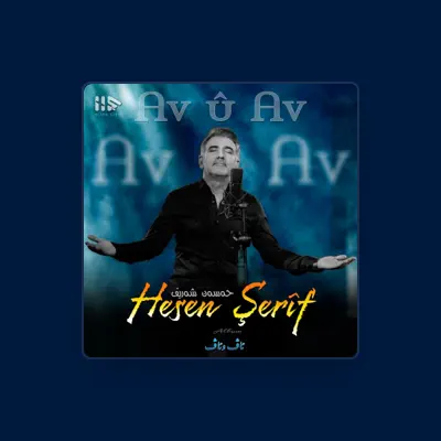 Listen to Hesen Şerif, watch music videos, read bio, see tour dates & more!