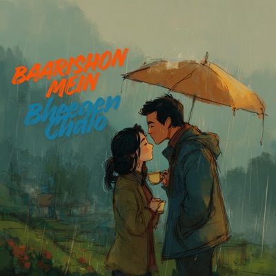 Baarishon Mein Bheegen Chalo - Single