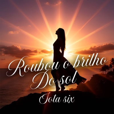 Roubou o brilho do sol - Single