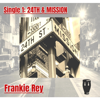 Frankie Rey - 24th & Mission artwork
