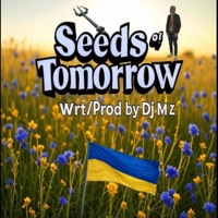 Seeds Of Tomorrow (feat. AIM'z) - Single - Dj M'z