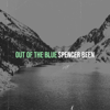 Out of the Blue - Spencer Been