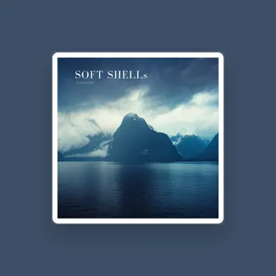 Listen to Soft Shells, watch music videos, read bio, see tour dates & more!