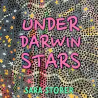 Under Darwin Stars — Sara Storer