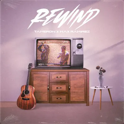 Listen to Rewind (feat. Max Ramirez) - Single by Tameron