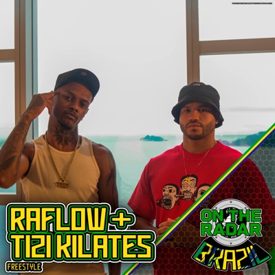 Raflow & Tizi Kilates On The Radar Freestyle - Single