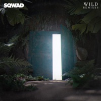 Wild (Remixes) - Single - SQWAD