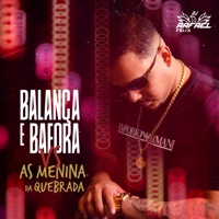 Balança E Bafora Vs. As Menina Da Quebrada - Single - Dj Rafael Felix