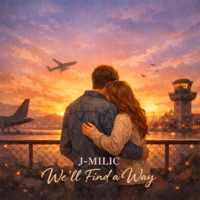 We'll Find A Way - Single - J-MILIC