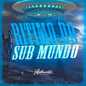 Ritimo do Sub Mundo (feat. MC Luiggi & MC Quiik)