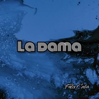 La dama - Single - Felix Cuba