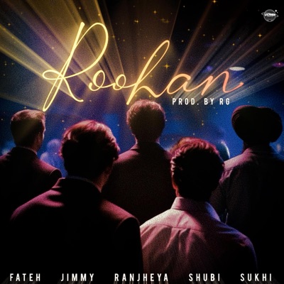 Roohan (feat. fateh, Ranjheya, Shubi, sukhi & RG music) - Single