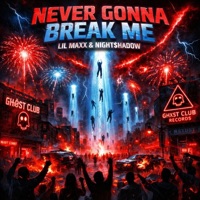 Never Gonna Break Me (feat. Night$hadow) - Single - Lil Maxx