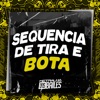 Sequencia de Tira e Bota - Single